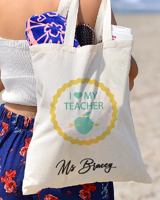 I Love My Teacher Customizable Tote Bag- Teacher's Tote Bags